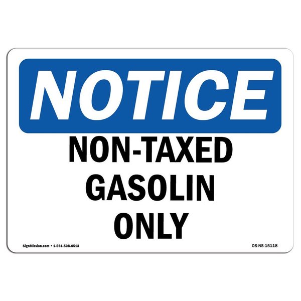 Signmission Safety Sign, OSHA Notice, 10" Height, 14" Width, Non-Taxed Gasoline Only Sign, Landscape OS-NS-D-1014-L-15118